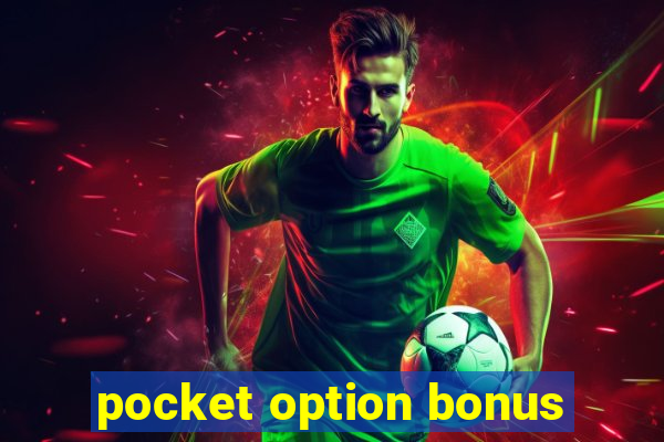 pocket option bonus